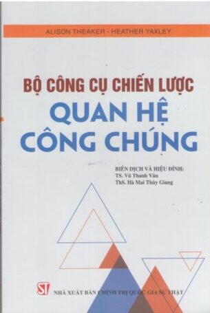 Bộ công cụ chiến lược: Quan hệ công chúng Alison Theaker, Heather Yaxley