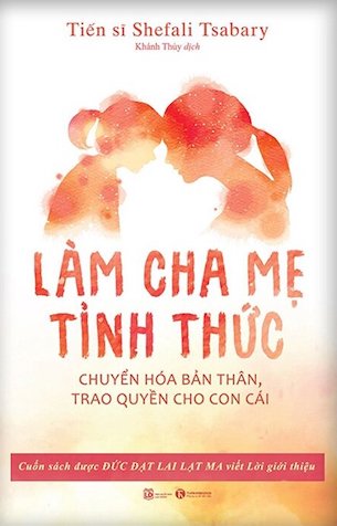 Bộ Gia Đình Tỉnh Thức (2 Cuốn) - TS. Shefali Tsabary