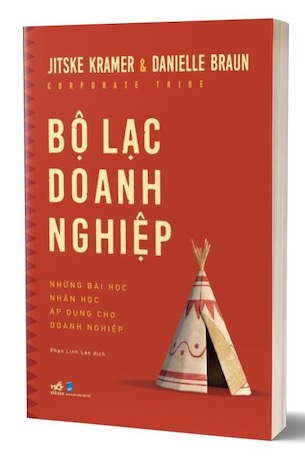 Bộ Lạc Doanh Nghiệp - Những Bài Học Nhân Học Áp Dụng Cho Doanh Nghiệp - Jitske Kramer, Danielle Braun