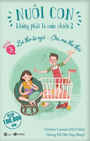 Bộ Nuôi Con Không Phải Là Cuộc Chiến (3 Cuốn) - Nhiều Tác Giả