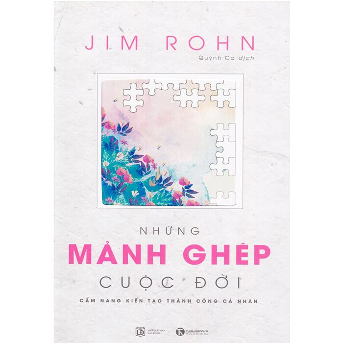 Combo 4 quyển Jim Rohn - Châm Ngôn Cuộc Sống - Triết Lý Cuộc Đời - Những Mảnh Ghép Cuộc Đời - Chìa Khóa Thành Công