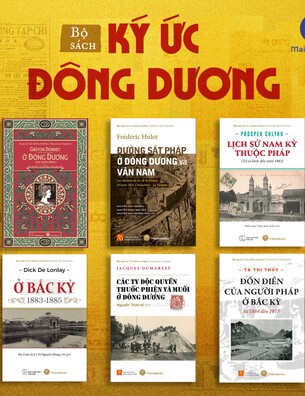 BỘ SÁCH “KÝ ỨC ĐÔNG DƯƠNG” (MÉMOIRE DEL I’NDOCHINE)