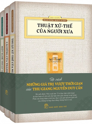 Bộ Sách Những Giá Trị Vượt Thời Gian - Ấn Bản Hoài Cổ (Bộ 3 Cuốn) - Thu Giang Nguyễn Duy Cần