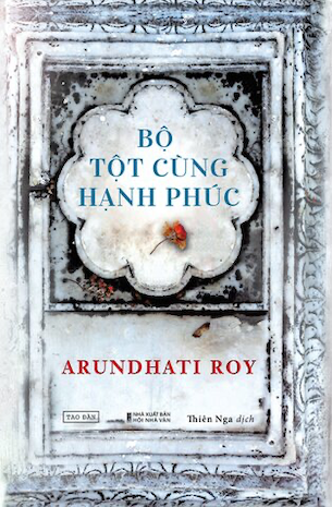 Bộ Tột Cùng Hạnh Phúc - Arundhati Roy