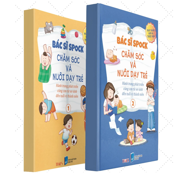 (Bộ Sách) Bác Sĩ Spock - Chăm Sóc Và Nuôi Dạy Trẻ (Bộ 2 Tập) Benjamin Spock, Robert Needlman