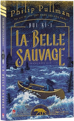 Bụi Kí 1 - La Belle Sauvage - Philip Pullman