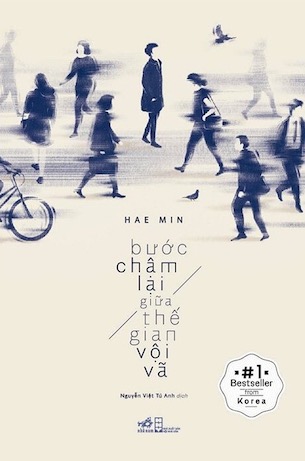 sách Bước Chậm Lại Giữa Thế Gian Vội Vã - Hae Min