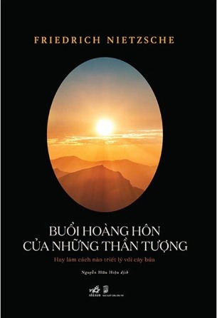 Combo 3 Quyển của Nietzche: Buổi Hoàng Hôn Của Những Thần Tượng - Schopenhauer Nhà Giáo Dục - Ý Chí Quyền Lực