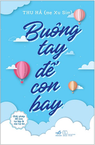 Sách Buông Tay Để Con Bay Thu Hà Mẹ Xu-Sim