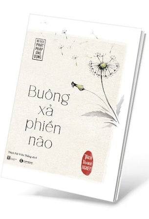 Buông Xả Phiền Não - Hòa thượng Thích Thánh Nghiêm