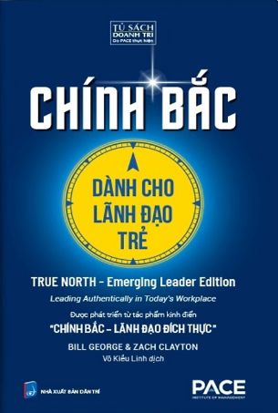 Chính Bắc - Dành Cho Lãnh Đạo Trẻ - Bill George & Zach Clayton
