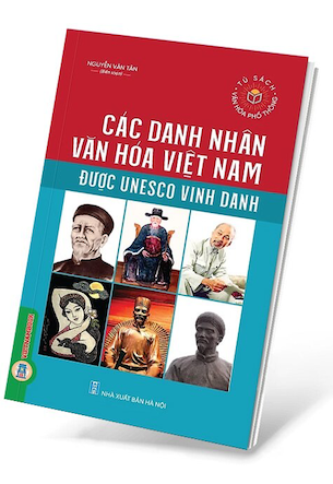 Các Danh Nhân Văn Hóa Việt Nam Được UNESCO Vinh Danh - Nguyễn Văn Tân