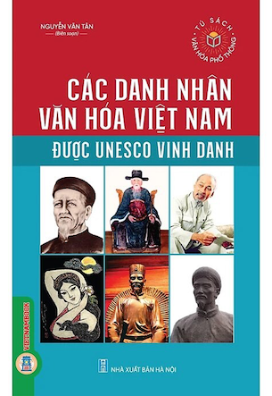 Các Danh Nhân Văn Hóa Việt Nam Được UNESCO Vinh Danh - Nguyễn Văn Tân