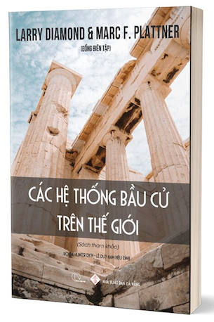 Các Hệ Thống Bầu Cử Trên Thế Giới - Larry Diamond, Marc F. Plattner