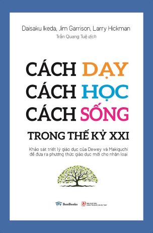 Cách dạy, cách học, cách sống trong thế kỷ XXI