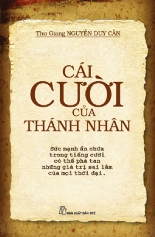 Cái Cười Của Thánh Nhân - Thu Giang Nguyễn Duy Cần