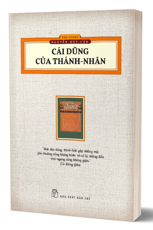 Cái Dũng Của Thánh Nhân - Tái Bản 2023 - Thu Giang Nguyễn Duy Cần