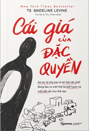 Sách Cái Giá Của Đặc Quyền - Madeline Levine