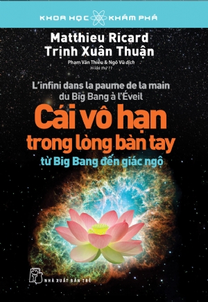 Cái vô hạn trong lòng bàn tay: Từ Big Bang đến giác ngộ