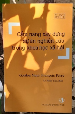 Cẩm nang xây dựng dự án nghiên cứu trong khoa học xã hội Gordon Mace, François Pétry