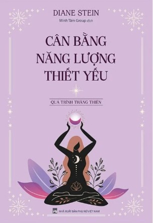 Combo 2 cuốn: Cân Bằng Năng Lượng Thiết Yếu + Chúng Ta Là Thiên Thần - Diane Stein