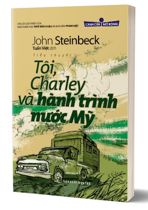Cánh Cửa Mở Rộng - Tôi, Charley Và Hành Trình Nước Mỹ - John Steinbeck