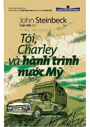 Cánh Cửa Mở Rộng - Tôi, Charley Và Hành Trình Nước Mỹ - John Steinbeck