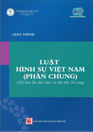 Giáo trình Luật hình sự Việt Nam - (Phần chung) -&nbsp; Trường đại học Luật thành phố Hồ Chí Minh