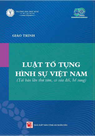 Giáo trình luật tố tụng hình sự Việt Nam (Tái Bản) - Đại học Luật TP. HCM