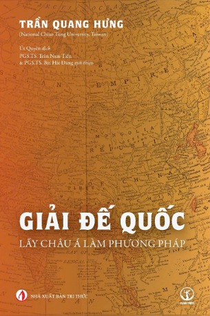 Giải đế quốc: Lấy châu Á làm phương pháp - Trần Quang Hưng