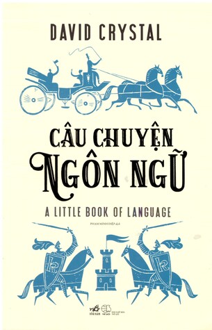 Câu Chuyện Ngôn Ngữ - David Crystal