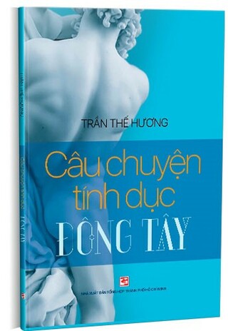 Câu Chuyện Tính Dục Đông Tây Trần Thế Hương