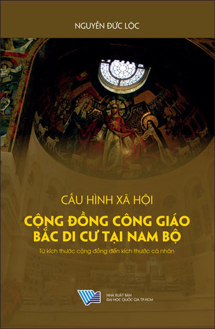 Cấu Hình Xã Hội: Cộng Đồng Công Giáo Bắc Di Cư Tại Nam Bộ