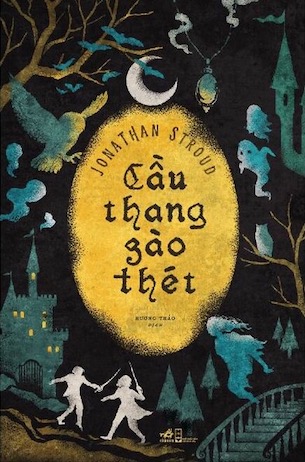 Cầu thang gào thét - Jonathan Stroud