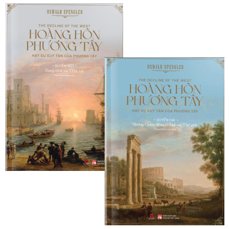 Hoàng Hôn Phương Tây - Hay Sự Suy Tàn Của Phương Tây (Quyển 1, 2) Oswald Spengler