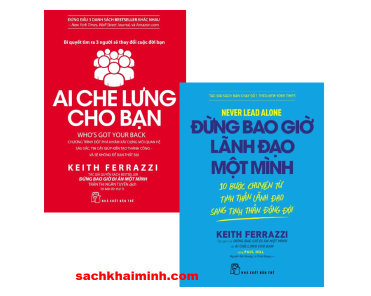 Combo (2 Cuốn Sách) Ai Che Lưng Cho Bạn + Đừng Bao Giờ Lãnh Đạo Một Mình (Keith Ferrazzi)