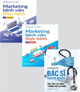 Combo (3 Cuốn Sách) Marketing Bệnh Viện Thực Hành + Bác Sĩ Chuyên Nghiệp (BS. Nguyễn Anh Hiệp)