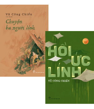 Combo (2 Cuốn Sách) Chuyện Ba Người Lính + Hồi Ức Lính (Vũ Công Chiến)