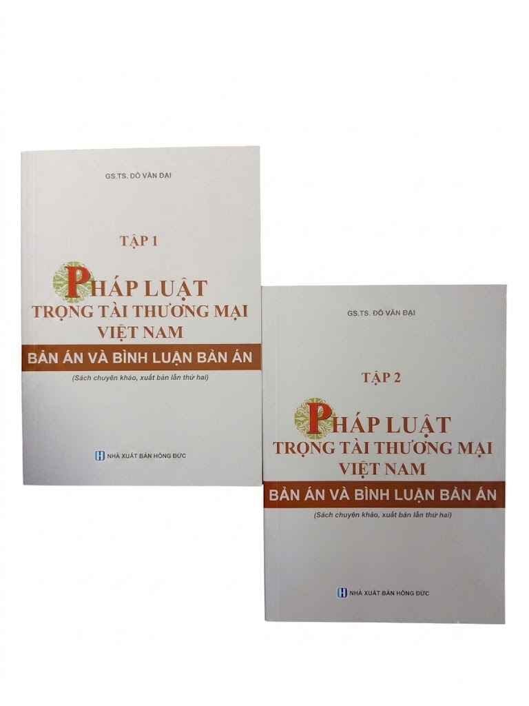 Bộ 2 tập Pháp luật trọng tài thương mại Việt Nam (Bản án và Bình luận bản án)-GSTS Đỗ Văn Đại