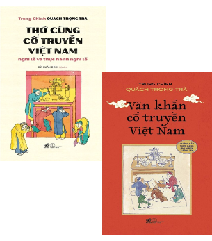 Combo (2 Cuốn Sách)Thờ Cúng Cổ Truyền Việt Nam + Văn Khấn Cổ Truyền Việt Nam (Trung Chính Quách Trọng Trà)