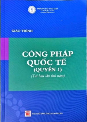 Giáo Trình Công Pháp Quốc Tế (Quyển 1) Trường Đại Học Luật TP. HCM