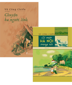 Combo (2 Cuốn Sách) Chuyện Ba Người Lính + Có Một Hà Nội Trong Tôi (Vũ Công Chiến)