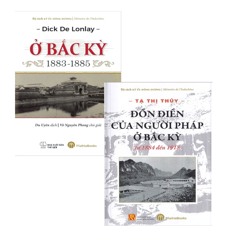Combo (2 Cuốn Sách) Ở Bắc Kỳ (1883 - 1885) + Đồn Điền Của Người Pháp Ở Bắc Kỳ Từ 1884 Đến 1918 (Tạ Thị Thúy, Dick De Lonlay)