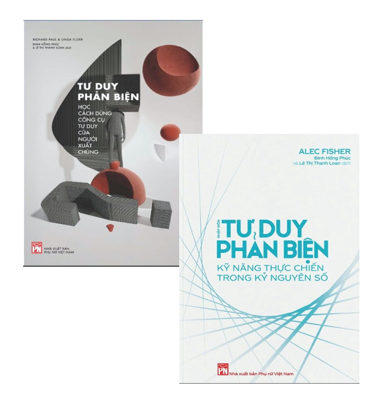 Combo (2 Cuốn Sách) Tư Duy Phản Biện + Nhập Môn Tư Duy Phản Biện (Richard Paul, Linda Elder, Alec Fisher)
