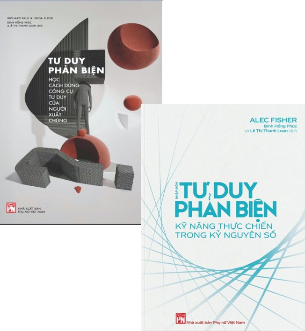 Combo (2 Cuốn Sách) Tư Duy Phản Biện + Nhập Môn Tư Duy Phản Biện (Richard Paul, Linda Elder, Alec Fisher)