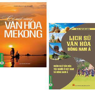Combo (2 Cuốn Sách) Lịch Sử Văn Hóa Đông Nam Á (Ngôn Ngữ Văn Hóa Tộc Người Ở Việt Nam Và Đông Nam) + Có Một Vùng Văn Hóa Mekong - GS. TS. Phạm Đức Dương