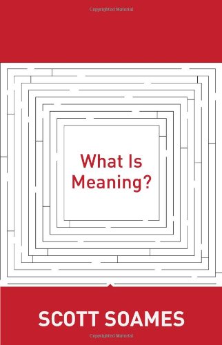 What Is Meaning? Scott Soames