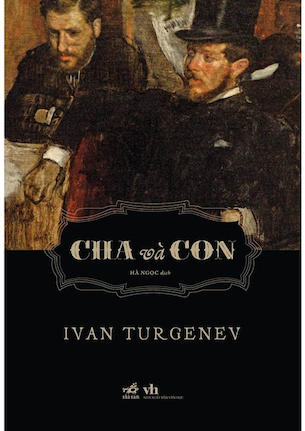 Cha Và Con - Ivan Turgenev - Ivan Turgenev