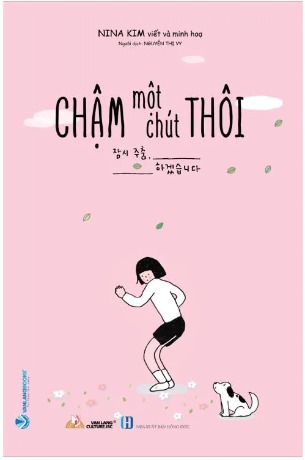 Sách Chậm Một Chút Thôi Nina Kim