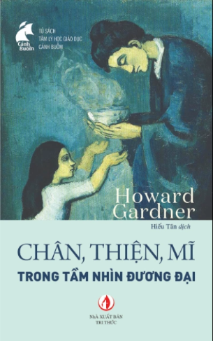 Chân-Thiện-Mĩ trong tầm nhìn đương đại - Howard Gardner